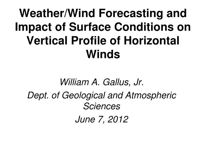 weather wind forecasting and impact of surface conditions on vertical profile of horizontal winds