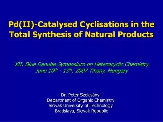 Pd(II) - Catalysed Cyclisations in the Total Synthesis of Natural Products