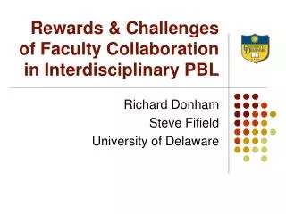 Rewards &amp; Challenges of Faculty Collaboration in Interdisciplinary PBL