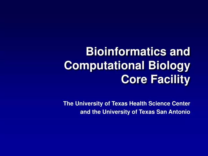 bioinformatics and computational biology core facility