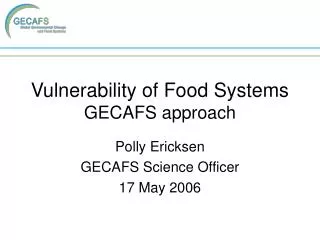 Vulnerability of Food Systems GECAFS approach