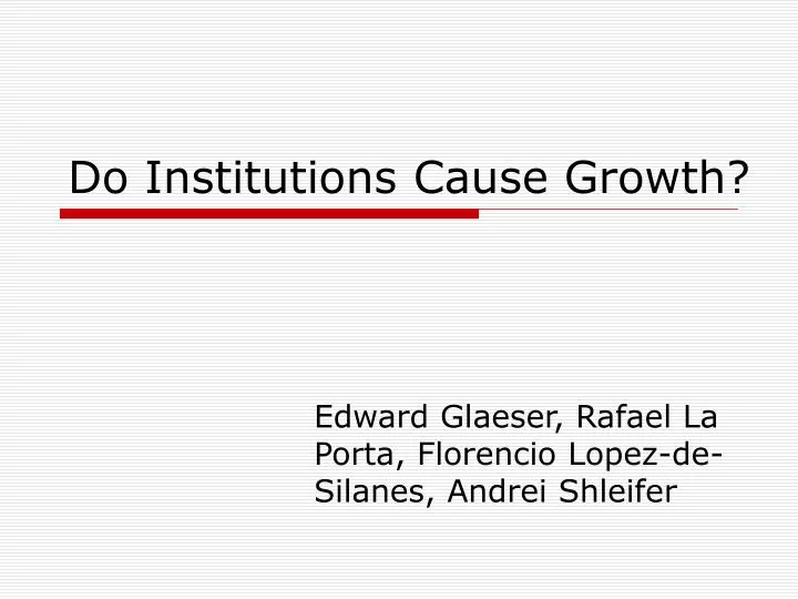 do institutions cause growth