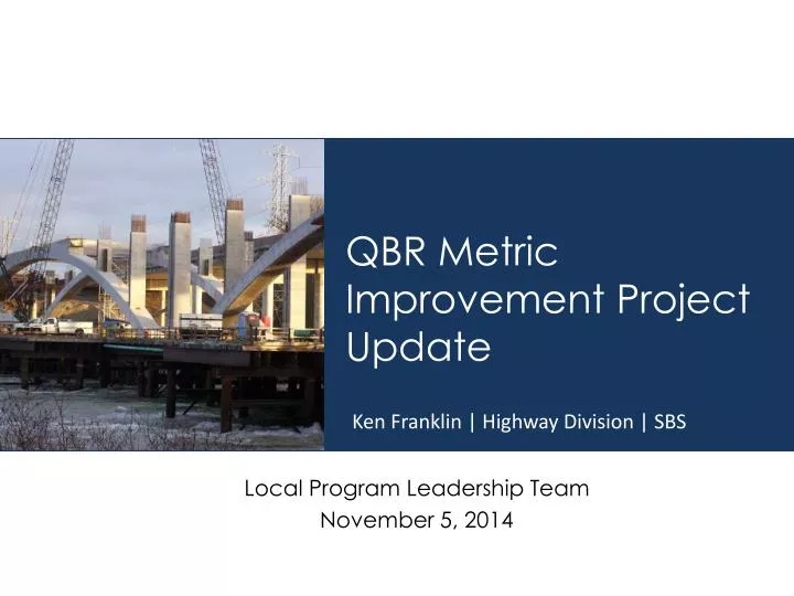 qbr metric improvement project update