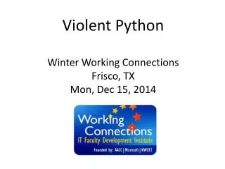 Violent Python Winter Working Connections Frisco, TX Mon, Dec 15, 2014