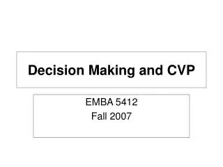 Decision Making and CVP
