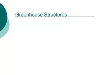 Greenhouse Structures