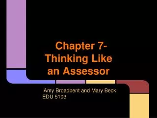 Chapter 7- Thinking Like an Assessor