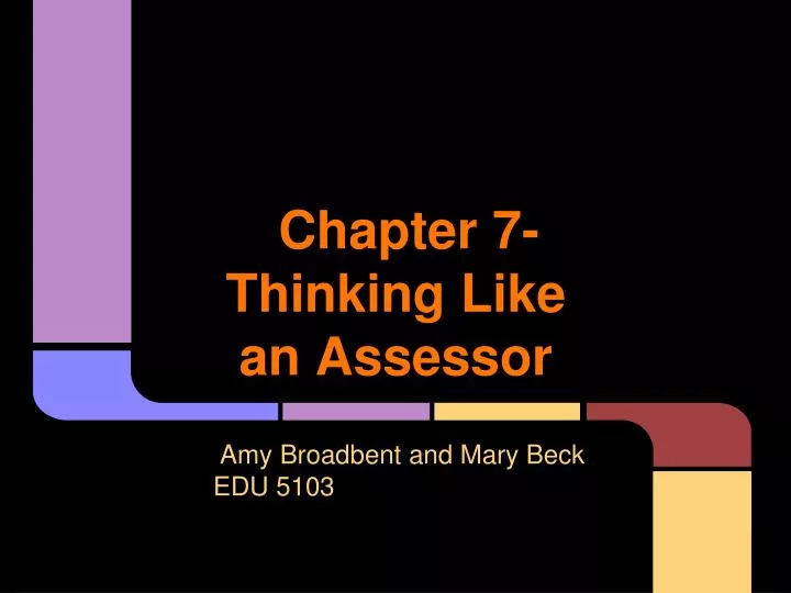 chapter 7 thinking like an assessor