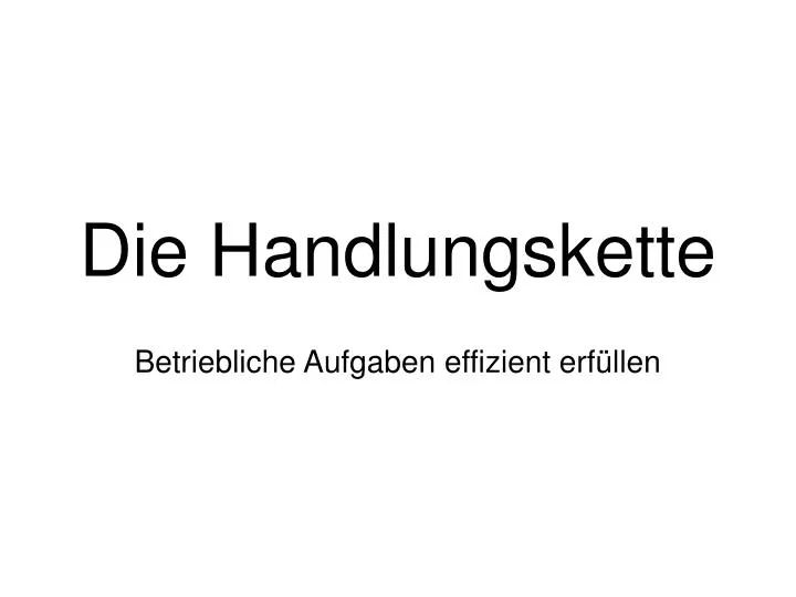 die handlungskette