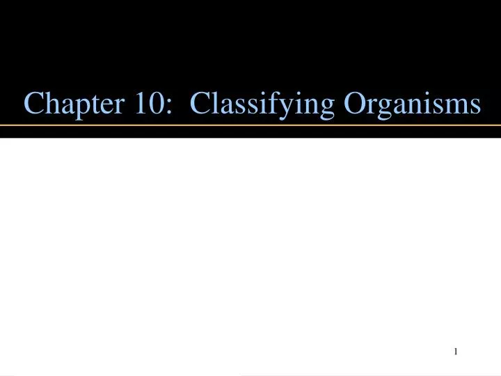 chapter 10 classifying organisms