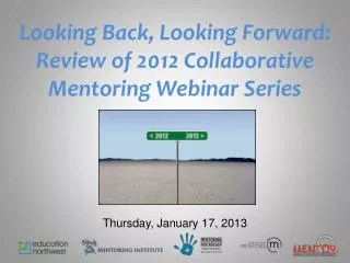 Looking Back, Looking Forward: Review of 2012 Collaborative Mentoring Webinar Series