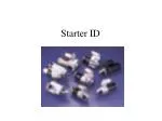 Starter ID - slide 1