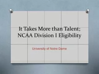It Takes More than Talent; NCAA Division I Eligibility