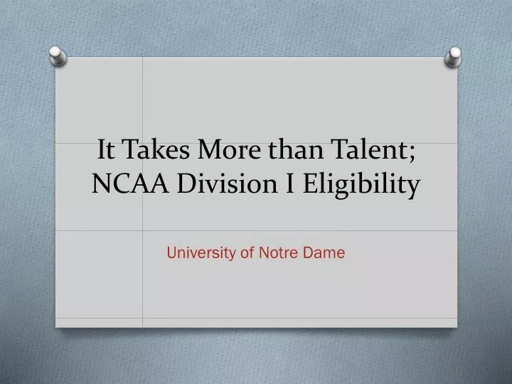it takes more than talent ncaa division i eligibility