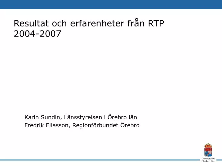 resultat och erfarenheter fr n rtp 2004 2007