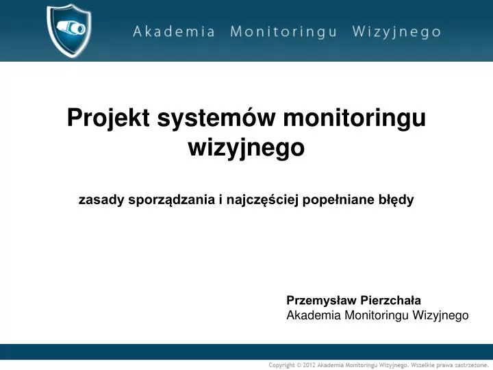 projekt system w monitoringu wizyjnego zasady sporz dzania i najcz ciej pope niane b dy