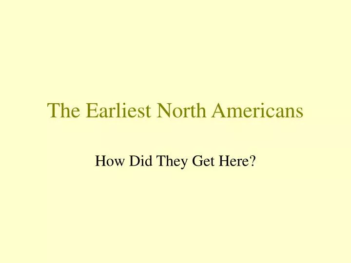the earliest north americans
