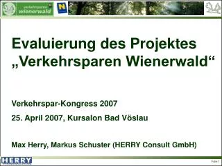 Evaluierung des Projektes „Verkehrsparen Wienerwald“ Verkehrspar-Kongress 2007