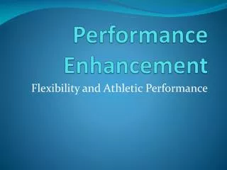 Performance Enhancement