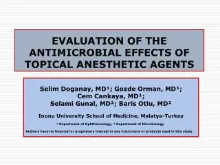 EVALUATION OF THE ANTIMICROBIAL EFFECTS OF TOPICAL ANESTHETIC AGENTS