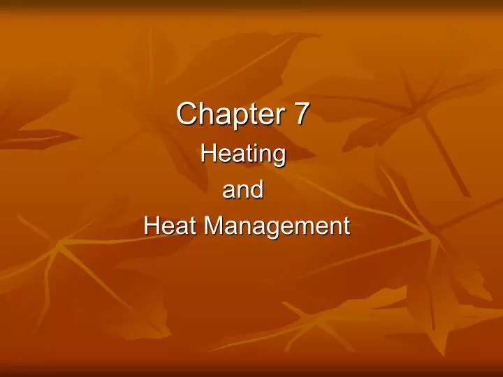 chapter 7 heating and heat management