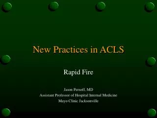 New Practices in ACLS