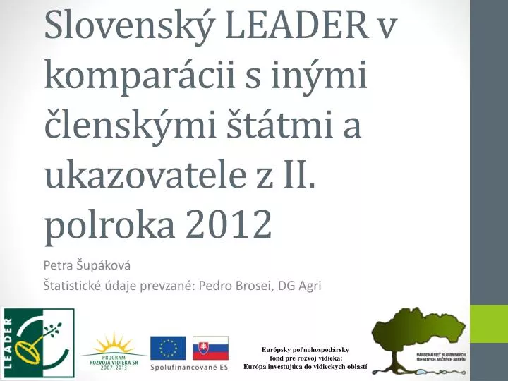 slovensk leader v kompar cii s in mi lensk mi t tmi a ukazovatele z ii polroka 2012