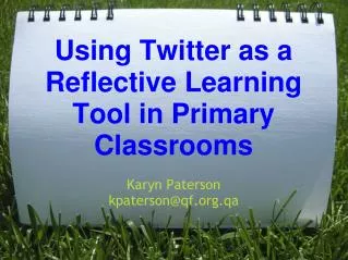 Using Twitter as a Reflective Learning Tool in Primary Classrooms