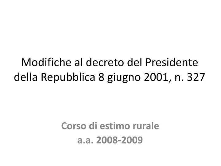 modifiche al decreto del presidente della repubblica 8 giugno 2001 n 327
