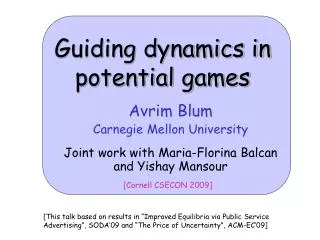 Avrim Blum Carnegie Mellon University Joint work with Maria-Florina Balcan and Yishay Mansour