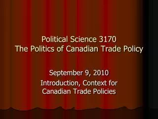 Political Science 3170 The Politics of Canadian Trade Policy