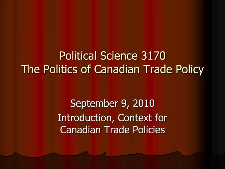 political science 3170 the politics of canadian trade policy