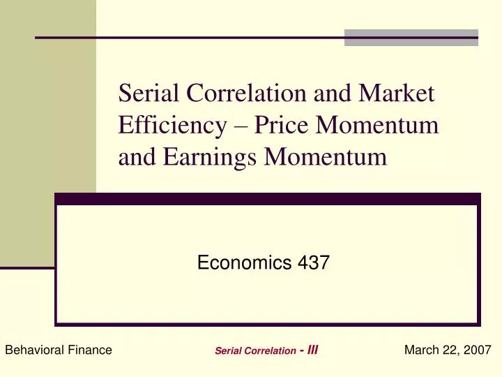 serial correlation and market efficiency price momentum and earnings momentum