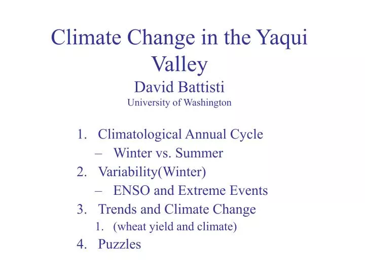 climate change in the yaqui valley david battisti university of washington