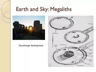 Earth and Sky: Megaliths