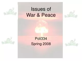 Issues of War &amp; Peace