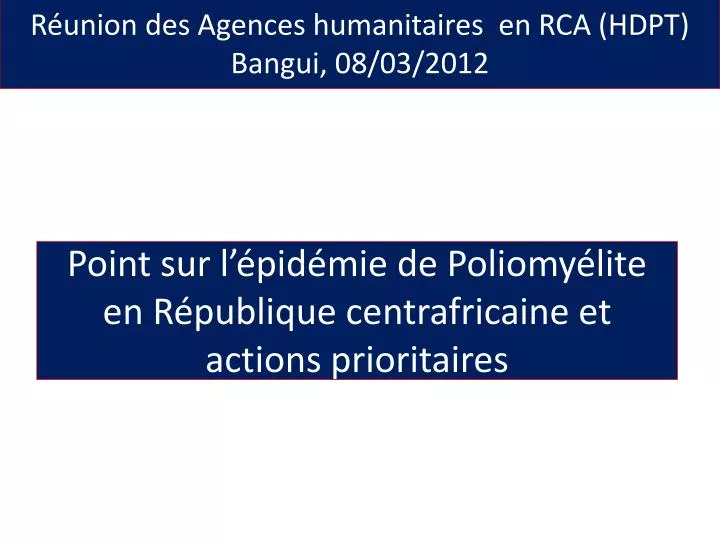 r union des agences humanitaires en rca hdpt bangui 08 03 2012