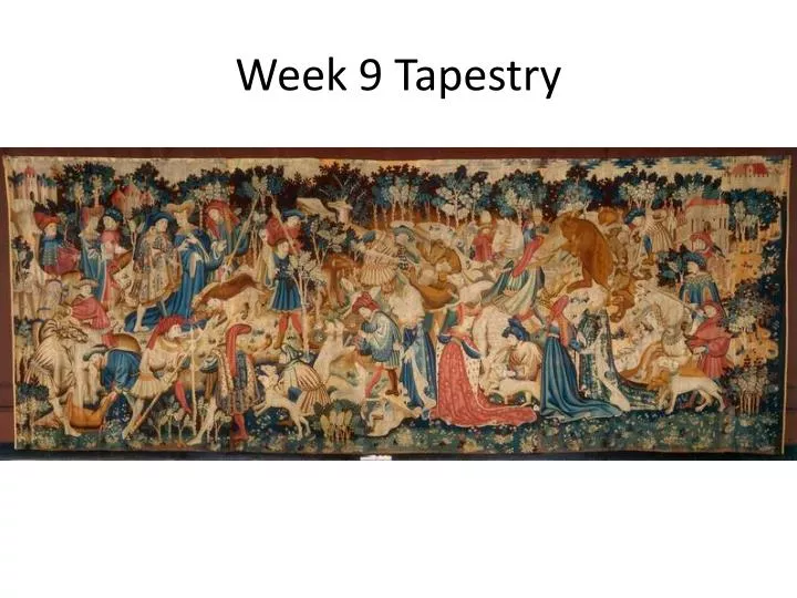 week 9 tapestry