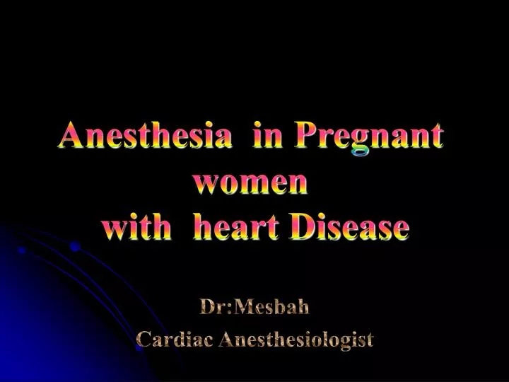 anesthesia in pregnant women with heart disease