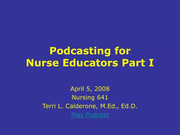 podcasting for nurse educators part i