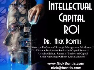 Intellectual Capital ROI Dr. Nick Bontis