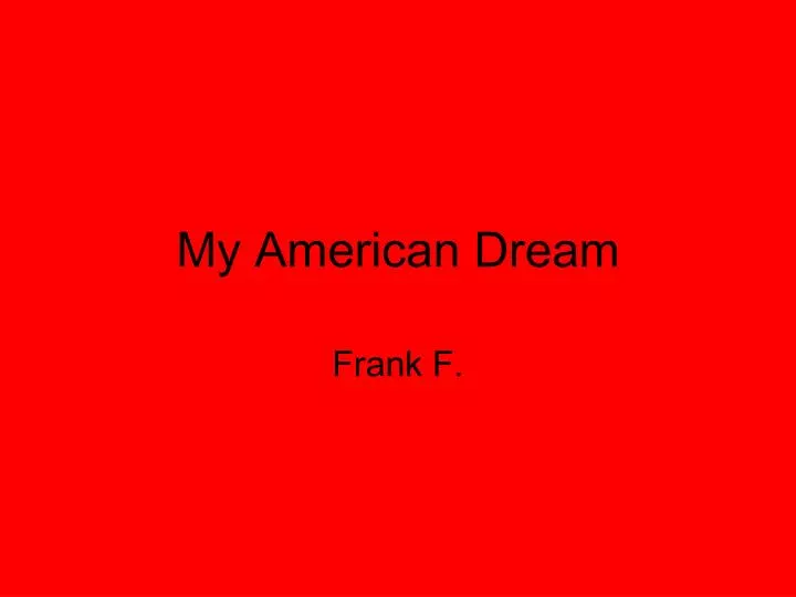 my american dream