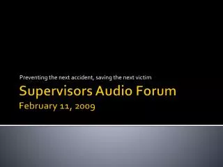 Supervisors Audio Forum February 11, 2009