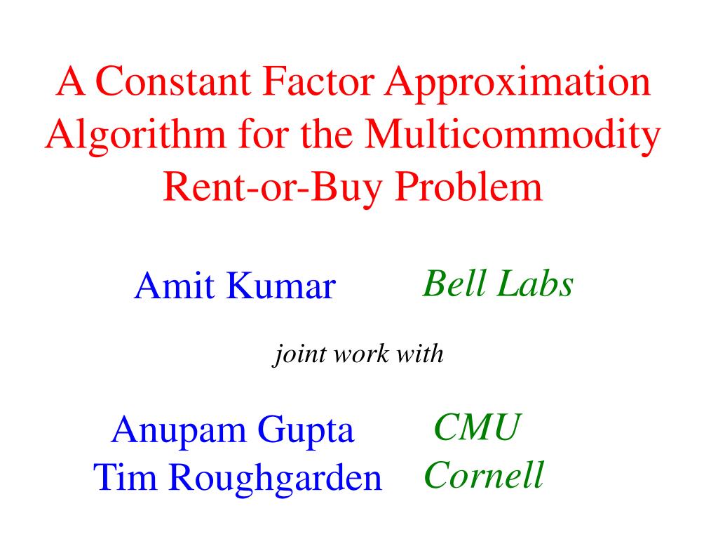 PPT - A Constant Factor Approximation Algorithm for the Multicommodity ...