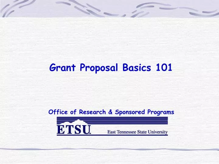 grant proposal basics 101 office of research sponsored programs