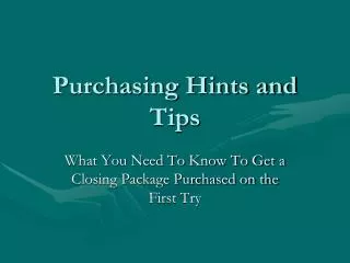 Purchasing Hints and Tips