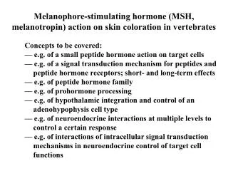 Melanophore-stimulating hormone (MSH, melanotropin) action on skin coloration in vertebrates