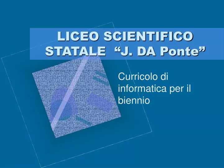 liceo scientifico statale j da ponte