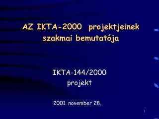 az ikta 2000 projektjeinek szakmai bemutat ja