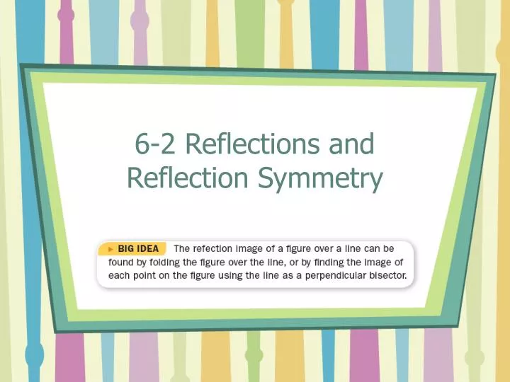 6 2 reflections and reflection symmetry